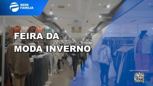 Maior Feira da Moda Inverno do Brasil começa hoje (19) em SP