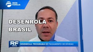 RF News – Economista explica quais as vantagens do programa Desenrola Brasil