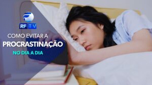 Especialista dá dicas para evitar que a procrastinação atrapalhe a rotina